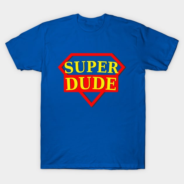 Super Dude T-Shirt by Good Thoughts